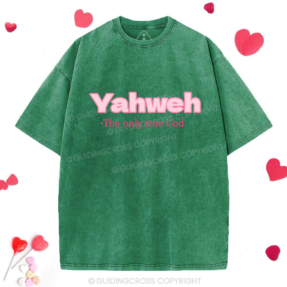 Yahweh The Only True God Christian Washed T-Shirt
