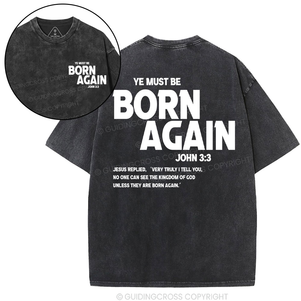 Ye Must Be Born Again Christian T-Shirt