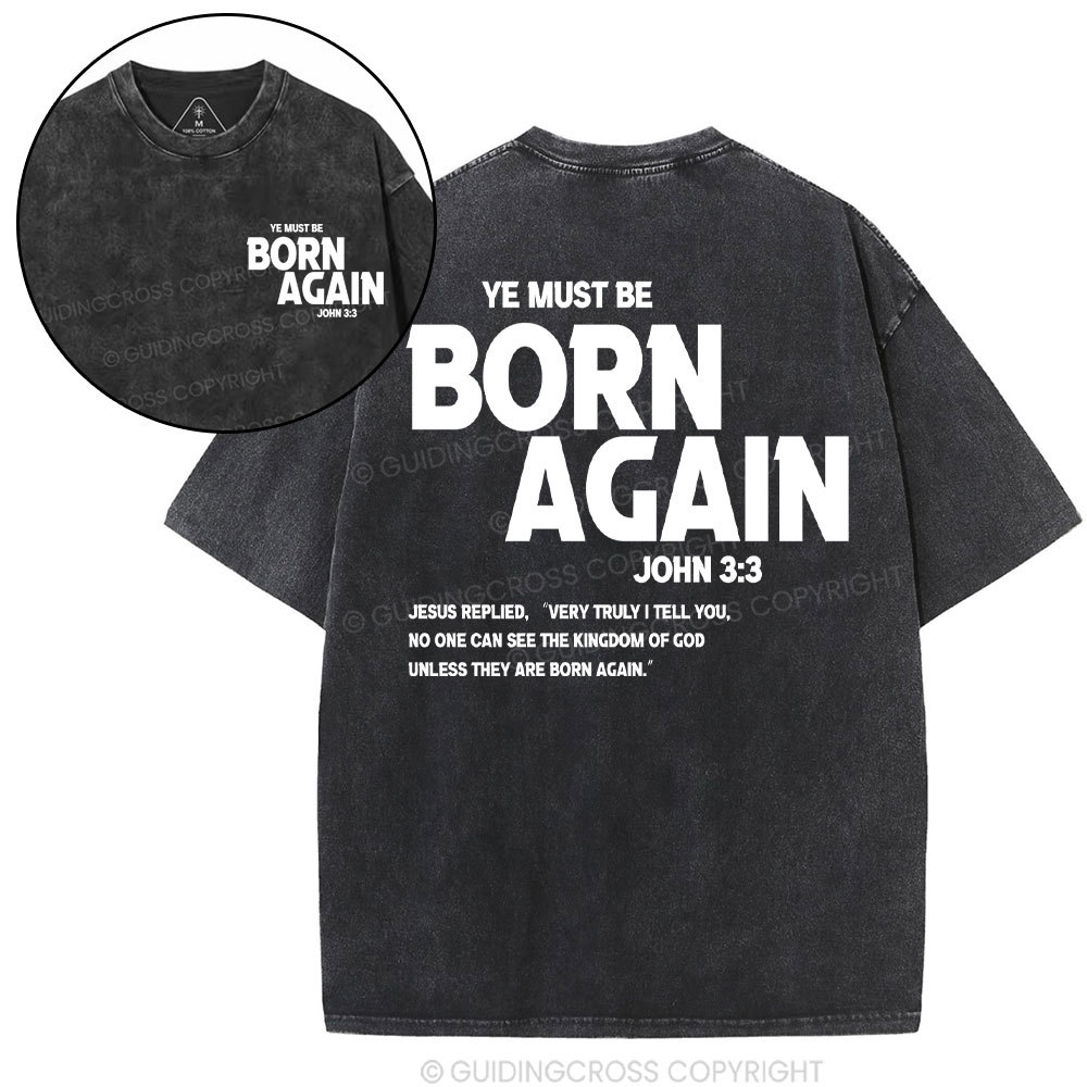 Ye Must Be Born Again Christian T-Shirt