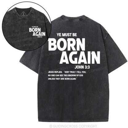Ye Must Be Born Again Christian T-Shirt