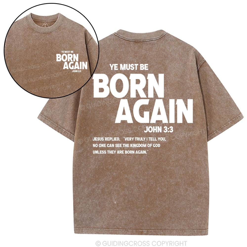 Ye Must Be Born Again Christian T-Shirt