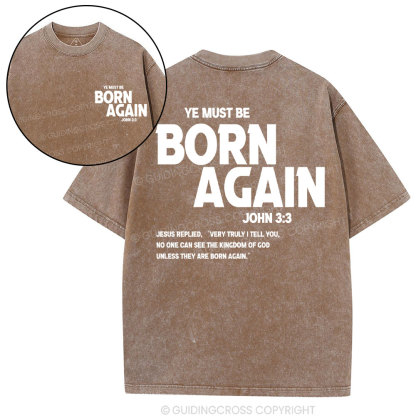 Ye Must Be Born Again Christian T-Shirt