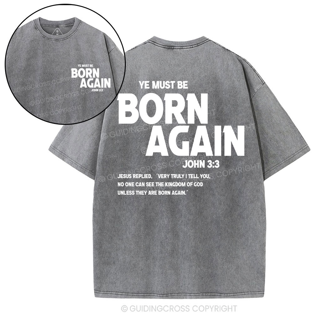 Ye Must Be Born Again Christian T-Shirt