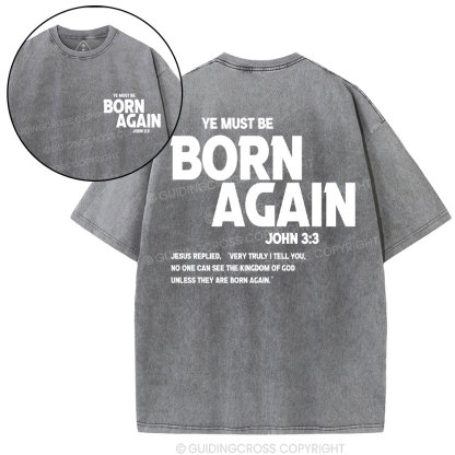 Ye Must Be Born Again Christian T-Shirt