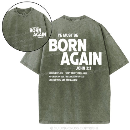 Ye Must Be Born Again Christian T-Shirt