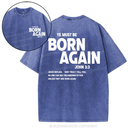 Ye Must Be Born Again Christian T-Shirt