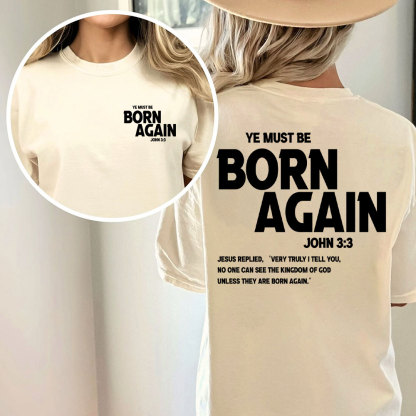 Ye Must Be Born Again Christian T-Shirt