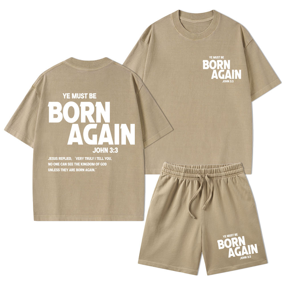 Ye Must Be Born Again Christian Washed T-Shirt & Shorts