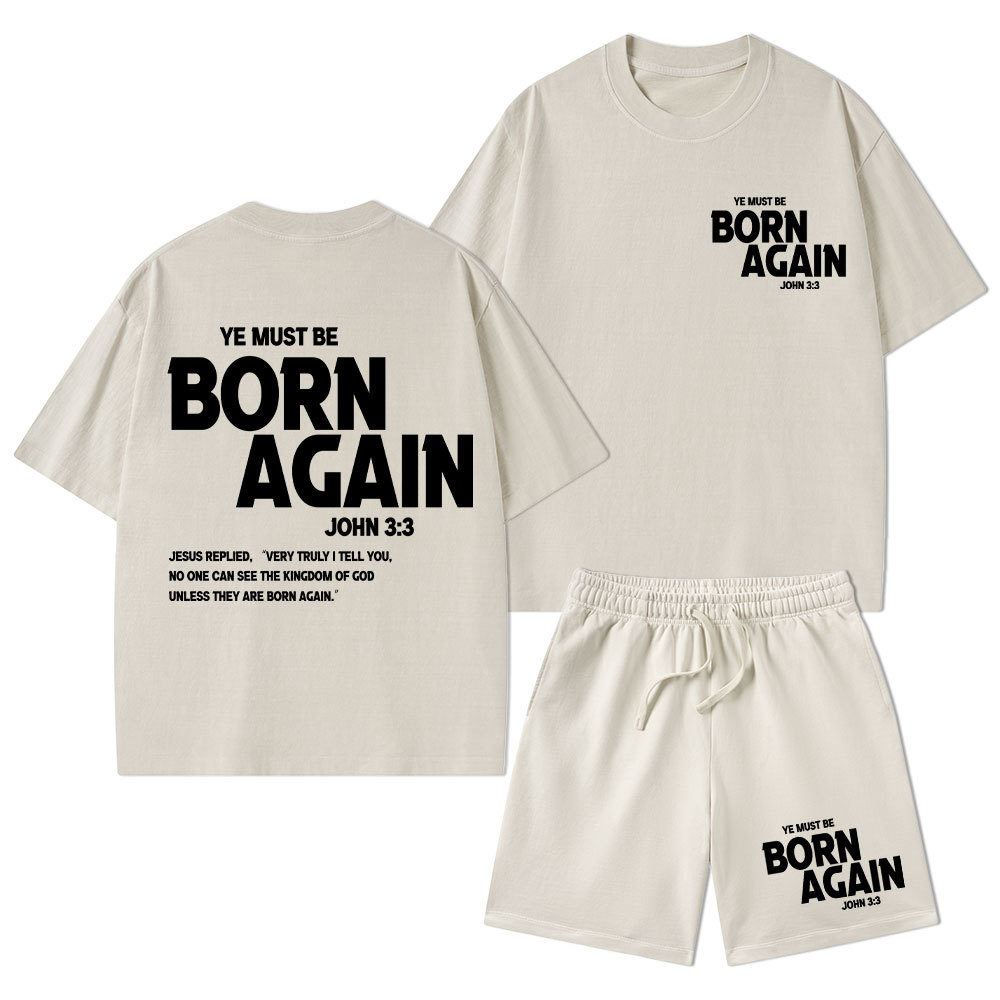 Ye Must Be Born Again Christian Washed T-Shirt & Shorts
