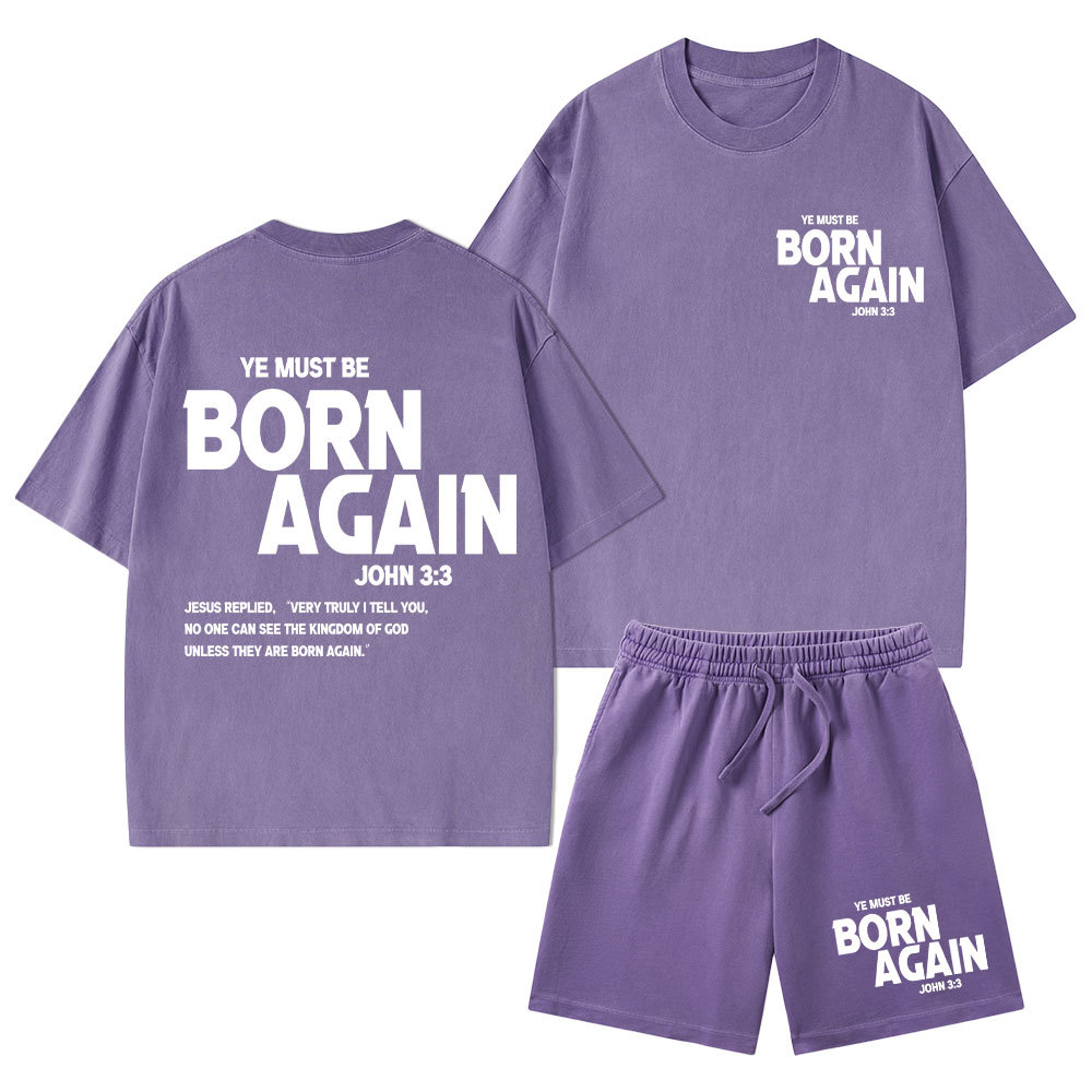 Ye Must Be Born Again Christian Washed T-Shirt & Shorts