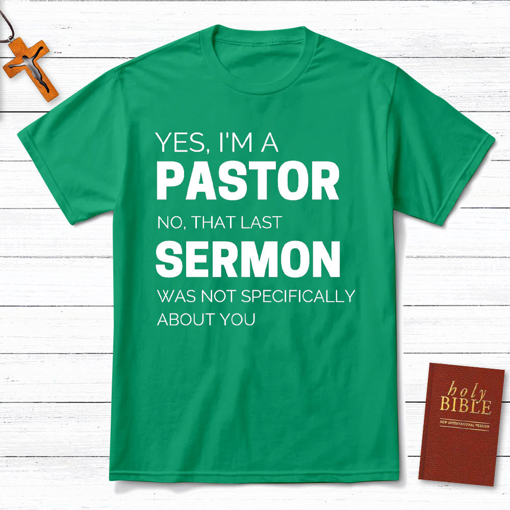 Yes I Am A Pastor Christian T-Shirt