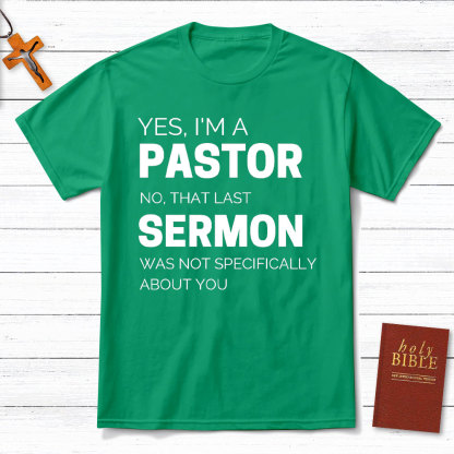 Yes I Am A Pastor Christian T-Shirt