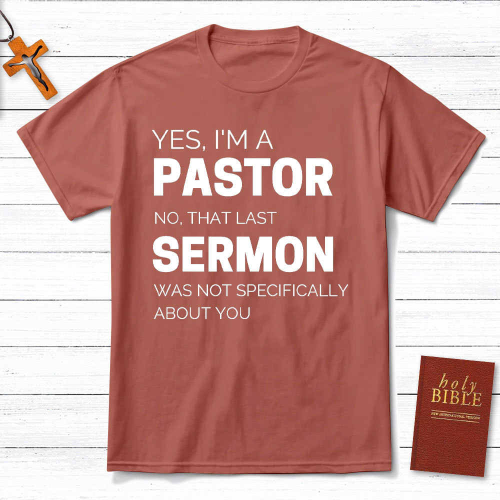 Yes I Am A Pastor Christian T-Shirt