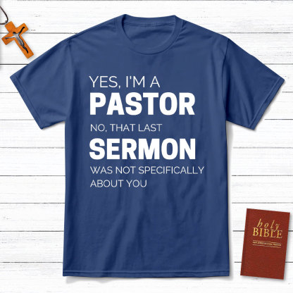 Yes I Am A Pastor Christian T-Shirt