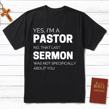 Yes I Am A Pastor Christian T-Shirt