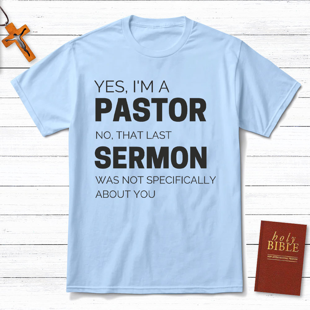 Yes I Am A Pastor Christian T-Shirt