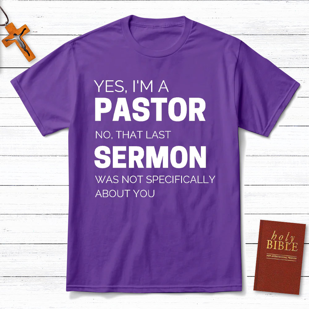 Yes I Am A Pastor Christian T-Shirt