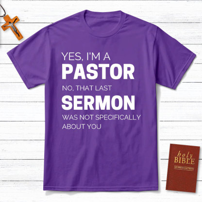 Yes I Am A Pastor Christian T-Shirt