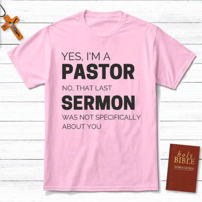 Yes I Am A Pastor Christian T-Shirt