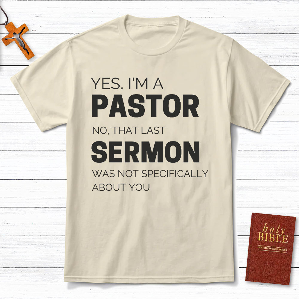 Yes I Am A Pastor Christian T-Shirt