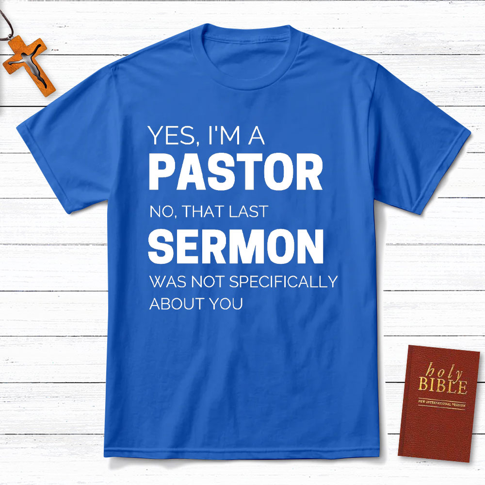 Yes I Am A Pastor Christian T-Shirt