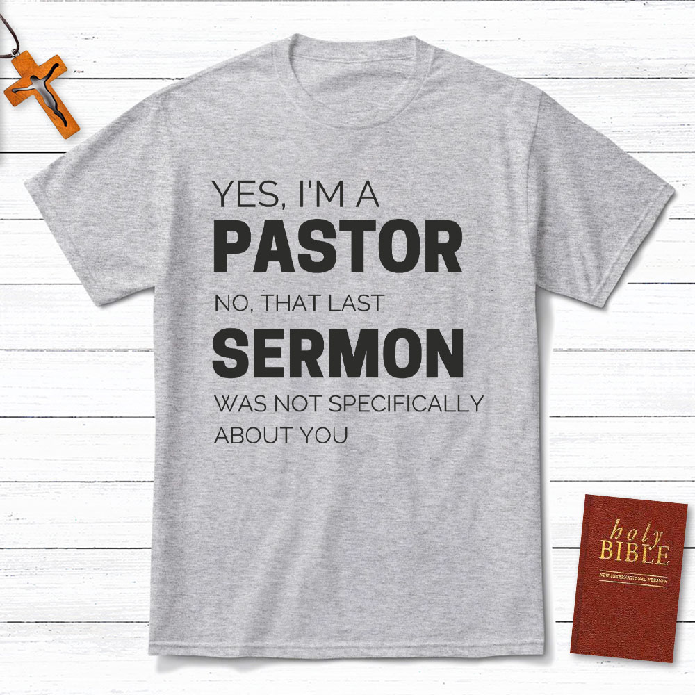 Yes I Am A Pastor Christian T-Shirt