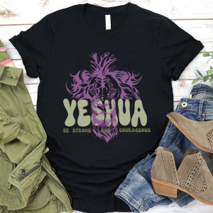 Image of Yeshua Be Strong And Courageous Christian T-Shirt