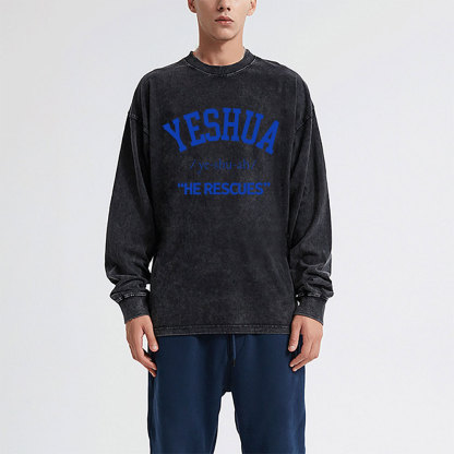 Yeshua He Rescues Christian  Washed Long Sleeve T-Shirt