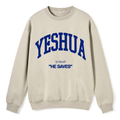 Yeshua He Saves Christian Fleece Sweatshirt