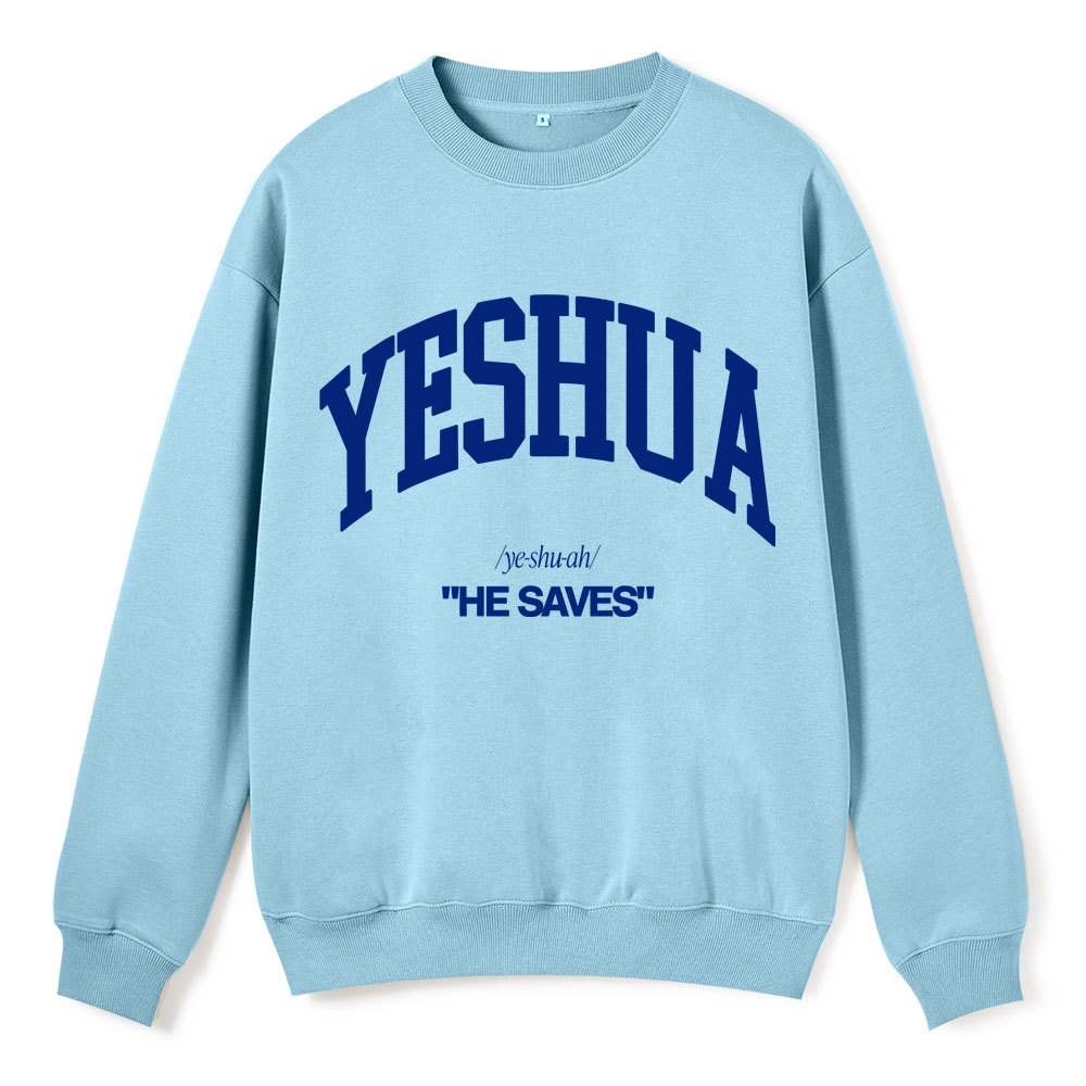 Yeshua He Saves Christian Fleece Sweatshirt