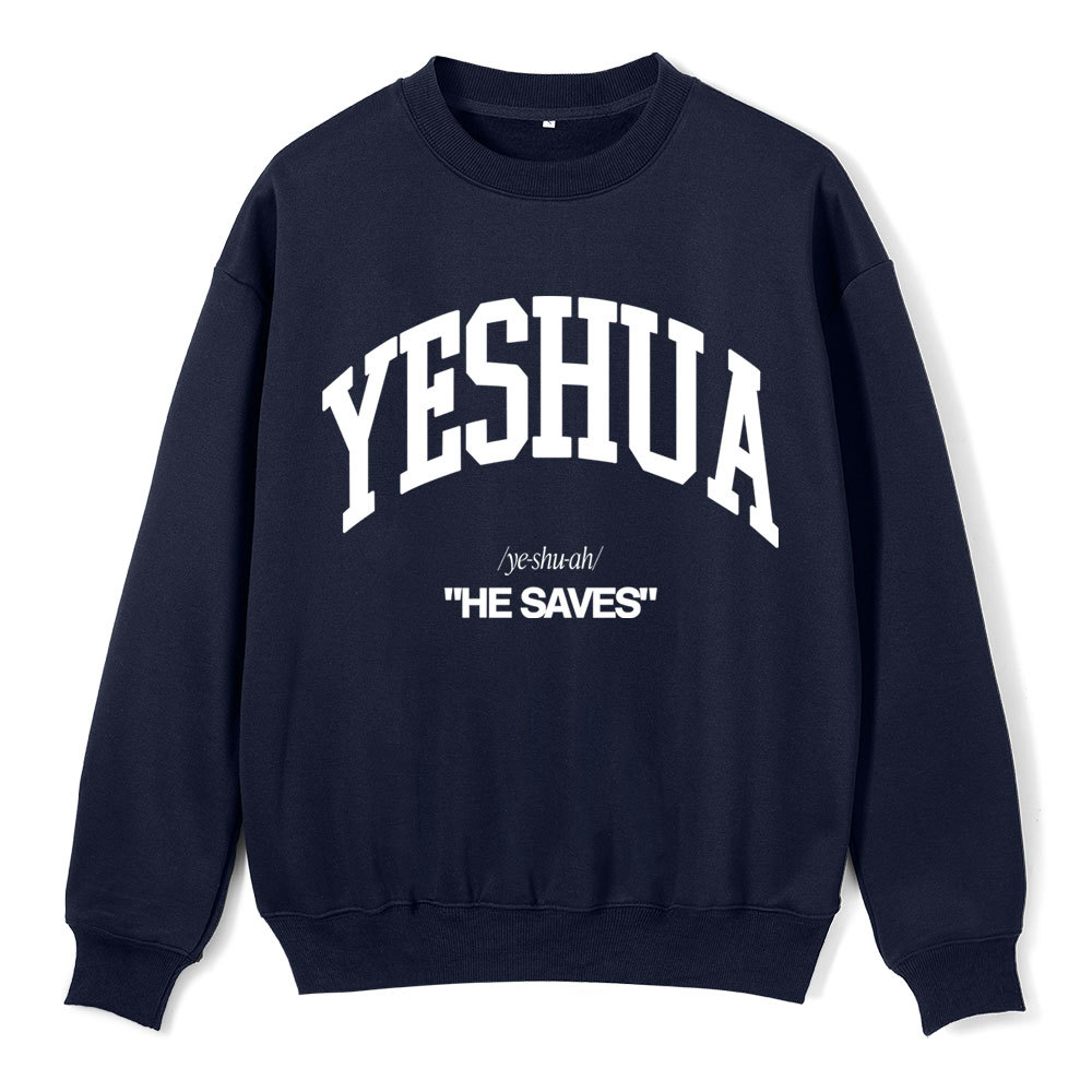 Yeshua He Saves Christian Fleece Sweatshirt Sale - GuidingCross