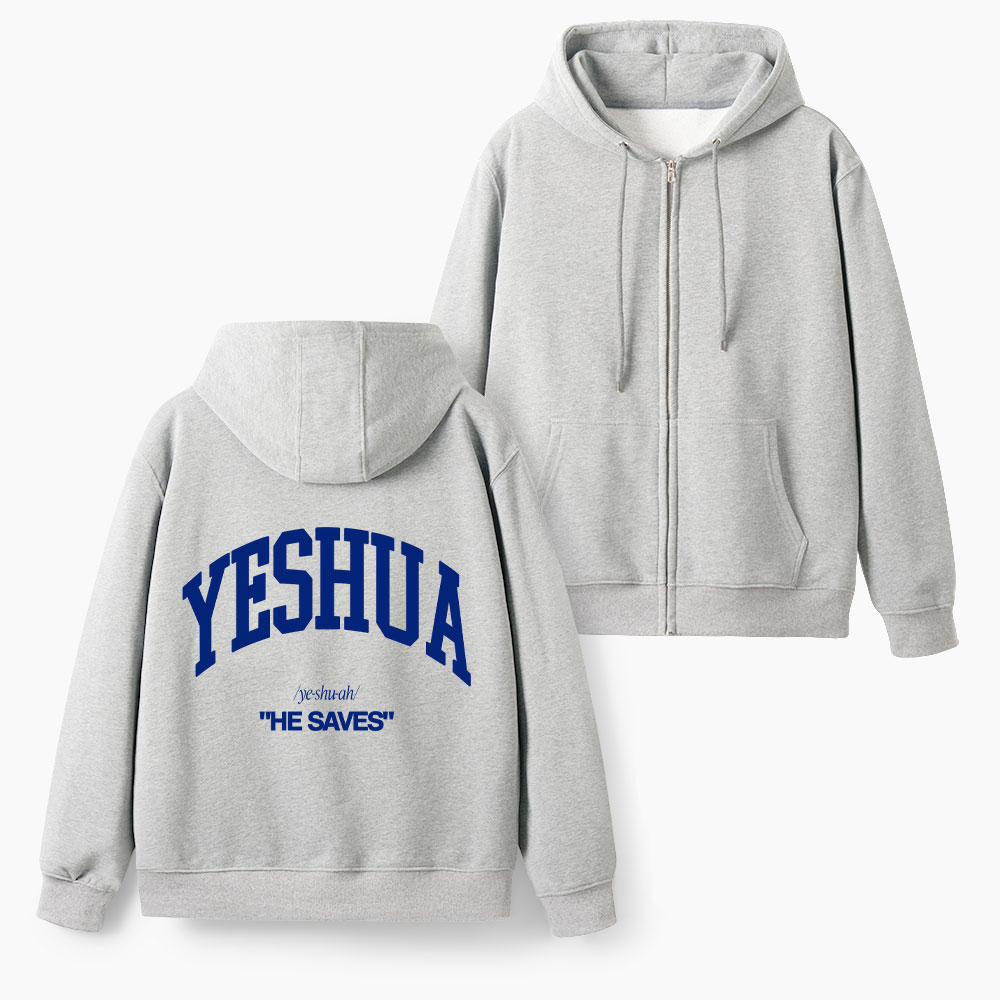 Yeshua He Saves Christian Fleece-Lined Full-Zip Hoodie