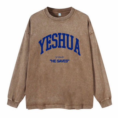 Yeshua He Saves Christian Washed Long Sleeve T-Shirt