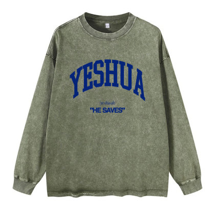Yeshua He Saves Christian Washed Long Sleeve T-Shirt