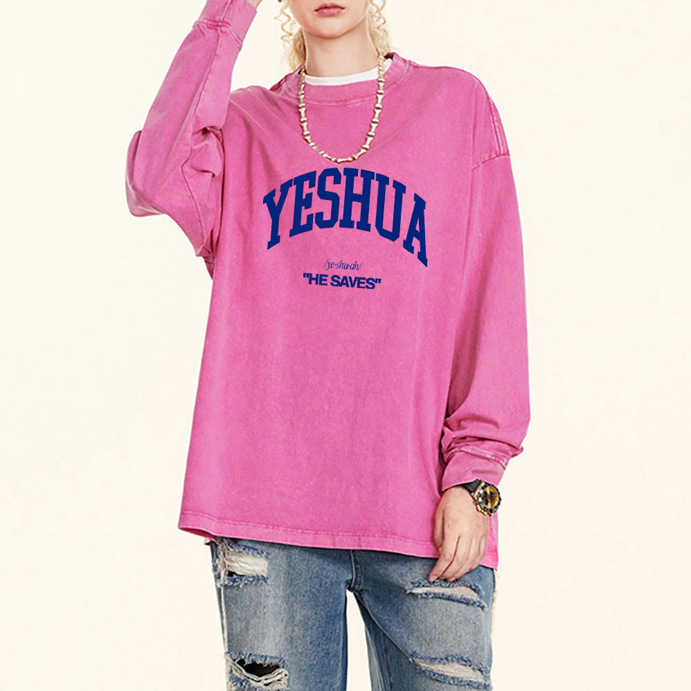 Yeshua He Saves Christian Washed Long Sleeve T-Shirt