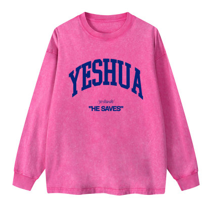 Yeshua He Saves Christian Washed Long Sleeve T-Shirt