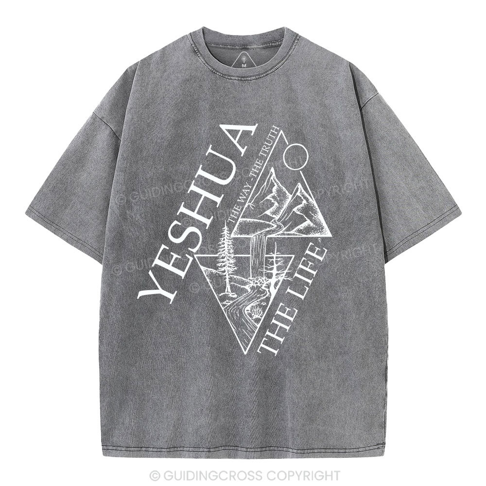 Yeshua The Way The Truth The Life Christian Washed T-Shirt