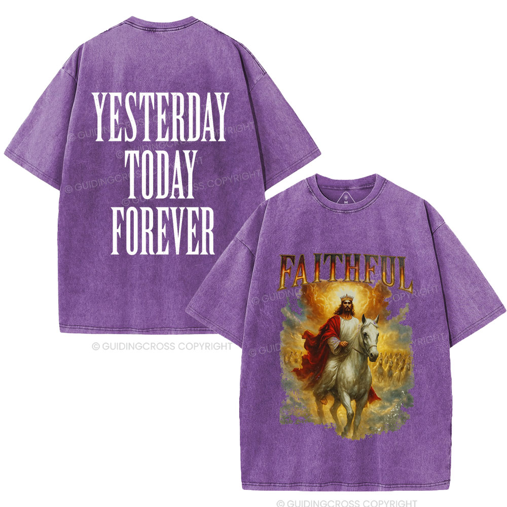 Yesterday Today Forever Christian Washed T-Shirt