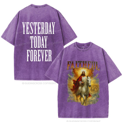 Yesterday Today Forever Christian Washed T-Shirt