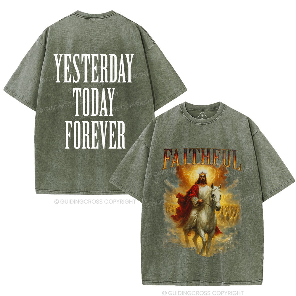 Yesterday Today Forever Christian Washed T-Shirt