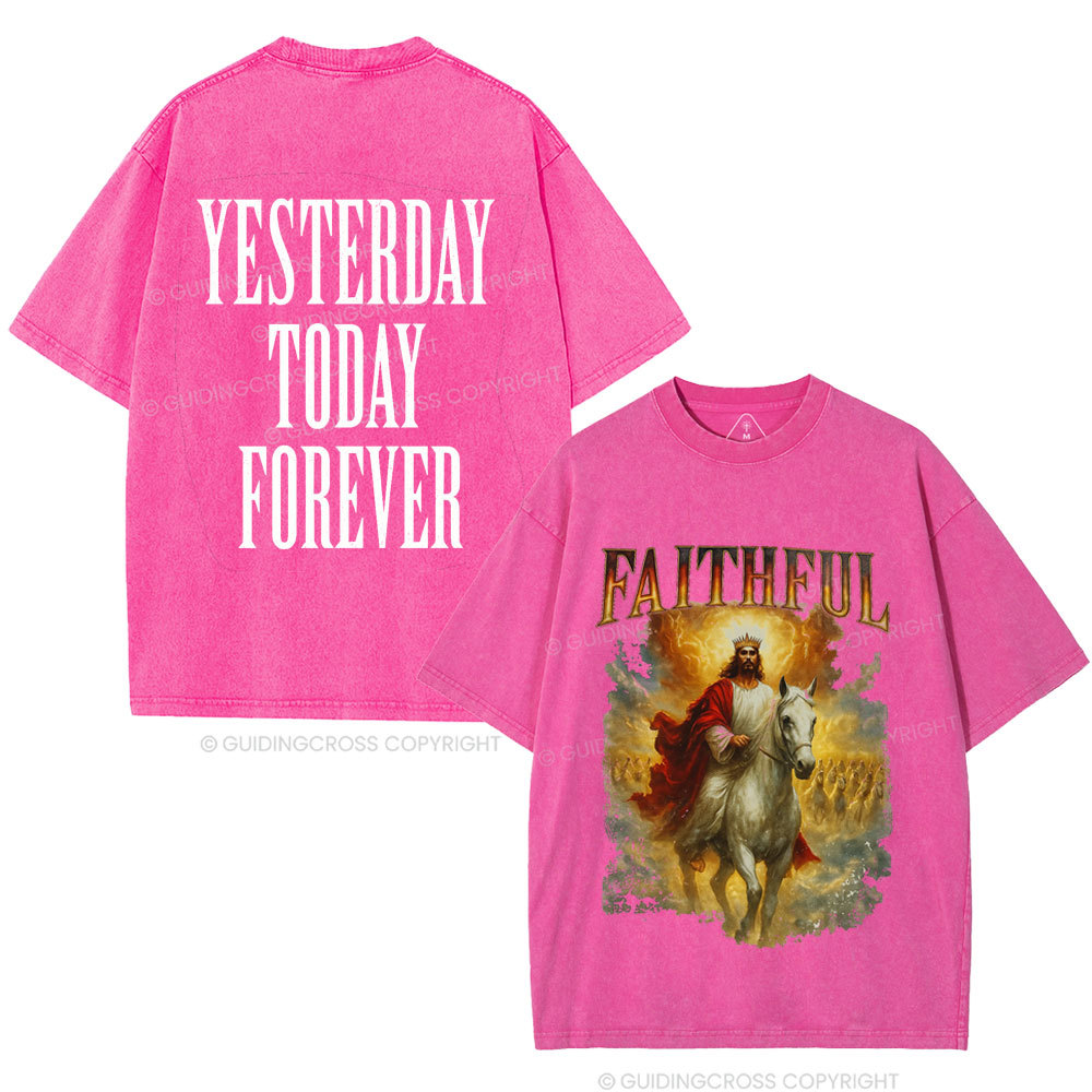 Yesterday Today Forever Christian Washed T-Shirt