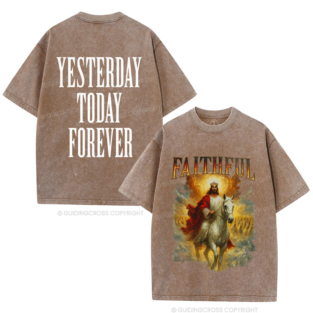 Yesterday Today Forever Christian Washed T-Shirt