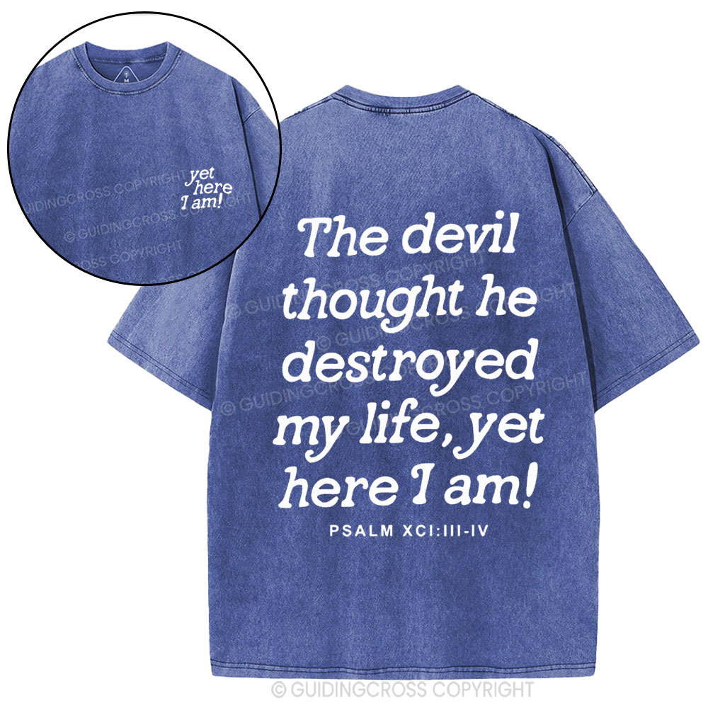 Yet Here I Am Christian Washed T-Shirt