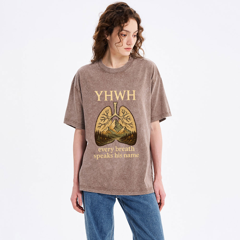 Yhwh Every Breath Speak His Name Christian Washed T-Shirt