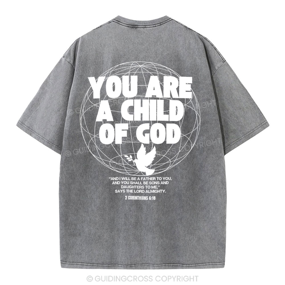 You Are A Child Of God Christian  Washed T-Shirt
