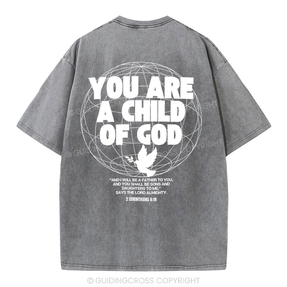You Are A Child Of God Christian  Washed T-Shirt