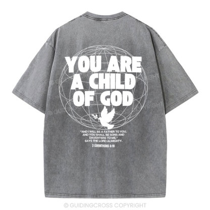 You Are A Child Of God Christian  Washed T-Shirt