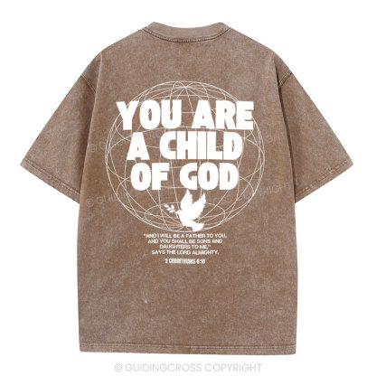 You Are A Child Of God Christian  Washed T-Shirt