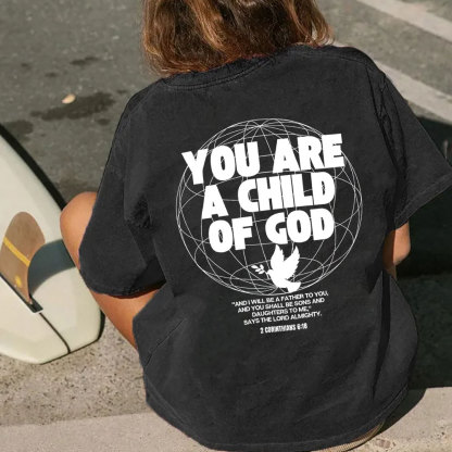 You Are A Child Of God Christian  Washed T-Shirt