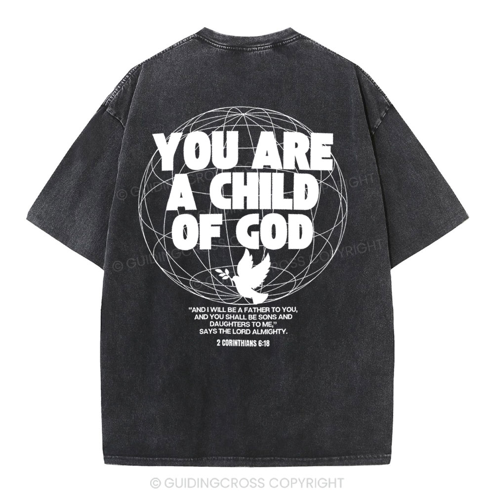 You Are A Child Of God Christian  Washed T-Shirt